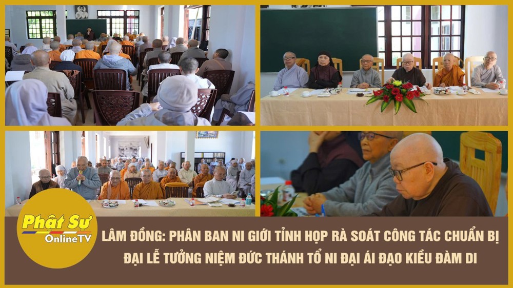 [Video] Lâm Đồng: Phân ban Ni giới tỉnh họp rà soát công tác chuẩn bị Đại lễ tưởng niệm Đức Thánh Tổ Ni Đại Ái Đạo Kiều Đàm Di