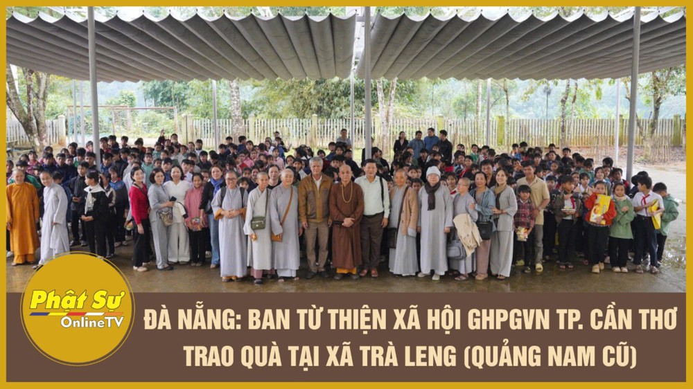 [Video] Đà Nẵng: Ban Từ thiện Xã hội GHPGVN TP. Cần Thơ trao quà tại xã Trà Leng (Quảng Nam cũ)