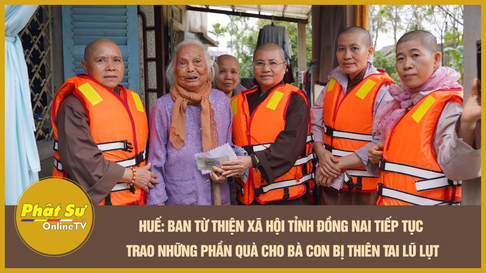 [Video] Ban Từ thiện xã hội Phật giáo tỉnh Đồng Nai tiếp tục trao những phần quà cho bà con bị lũ lụt tại Huế