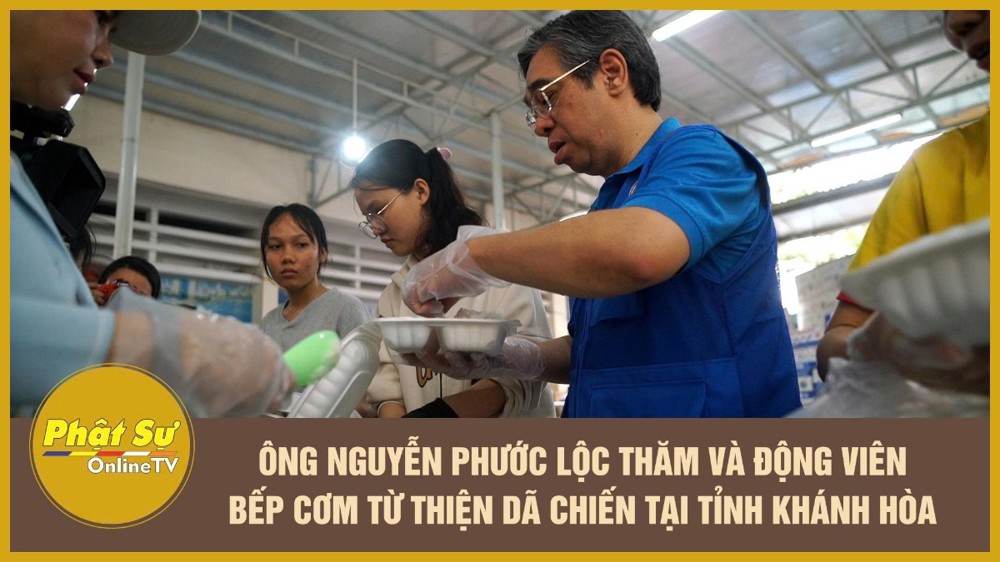 [Video] Ông Nguyễn Phước Lộc thăm và động viên bếp cơm từ thiện dã chiến tại tỉnh Khánh Hòa
