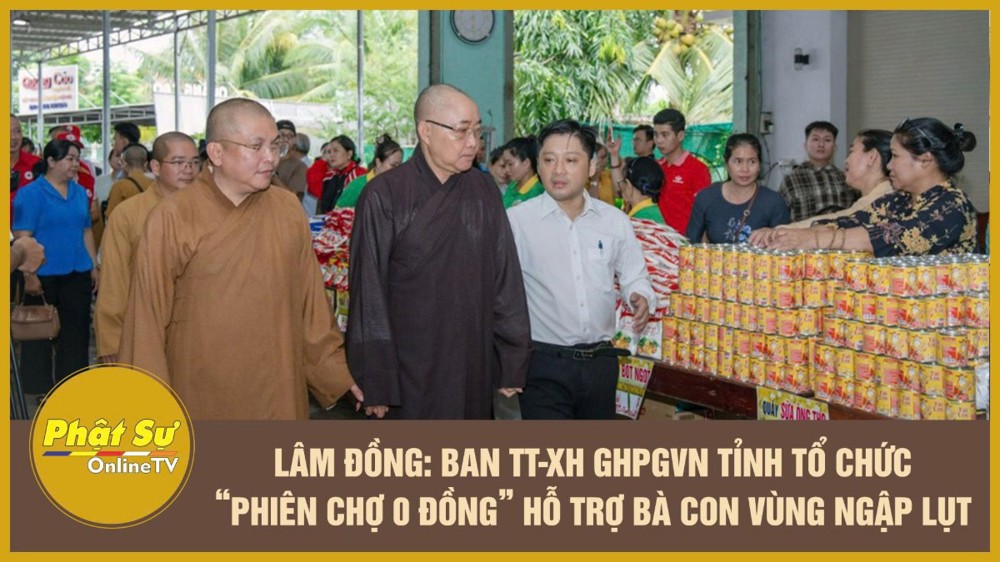 [Video] Lâm Đồng: Ban TT-XH GHPGVN tỉnh tổ chức “Phiên chợ 0 đồng” hỗ trợ bà con vùng ngập lụt