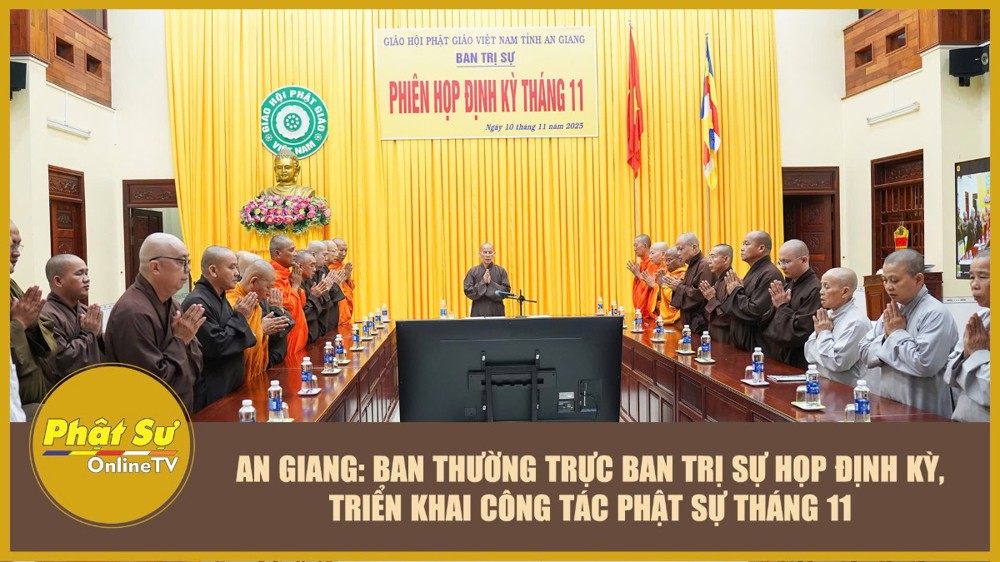 [Video] An Giang: Ban Thường trực Ban Trị sự họp định kỳ, triển khai công tác Phật sự tháng 11