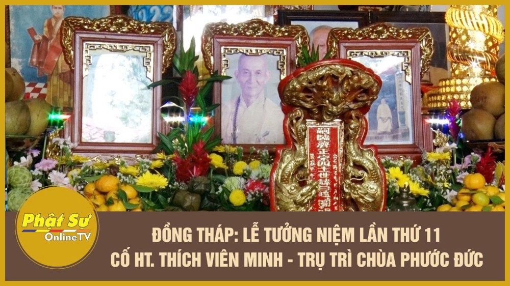 [Video] Đồng Tháp: Lễ tưởng niệm lần thứ 11 cố Hòa thượng Thích Viên Minh - trụ trì chùa Phước Đức