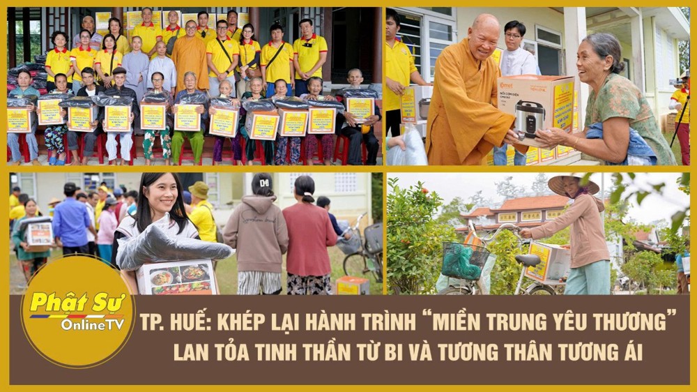 [Video] TP.Huế: Khép lại hành trình “Miền Trung yêu thương” – Lan tỏa tinh thần từ bi và tương thân tương ái