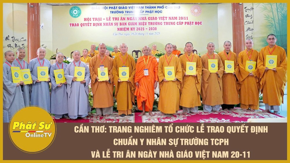 [Video] Cần Thơ: Trang nghiêm tổ chức lễ trao quyết định chuẩn y nhân sự trường TCPH và lễ tri ân ngày Nhà giáo Việt Nam 20-11