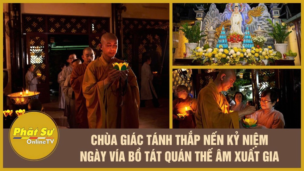 [Video] TP.HCM: Chùa Giác Tánh thắp nến kỷ niệm ngày vía Bồ Tát Quán Thế Âm xuất gia