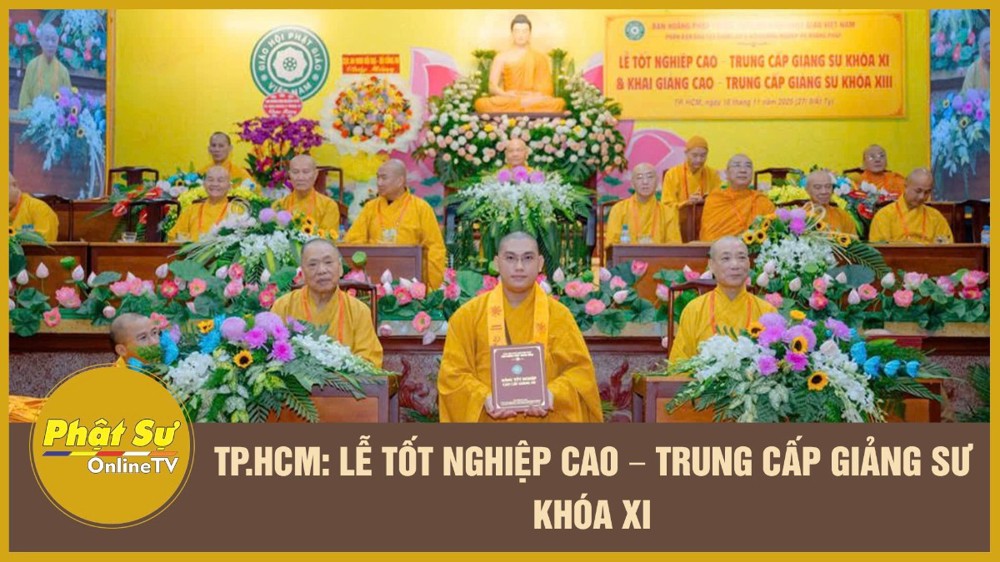 [Video] TP.HCM: Trưởng lão Hòa thượng Chủ tịch chứng minh Lễ Tốt nghiệp Cao – Trung cấp Giảng sư Khóa XI
