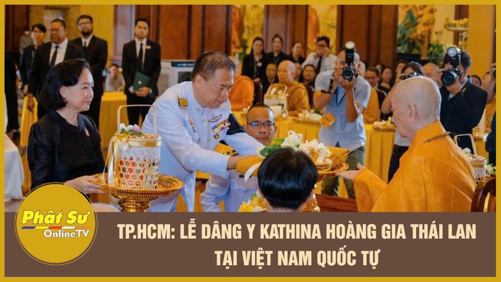 [Video] TP.HCM: Lễ dâng Y Kathina Hoàng gia Thái Lan tại Việt Nam Quốc Tự