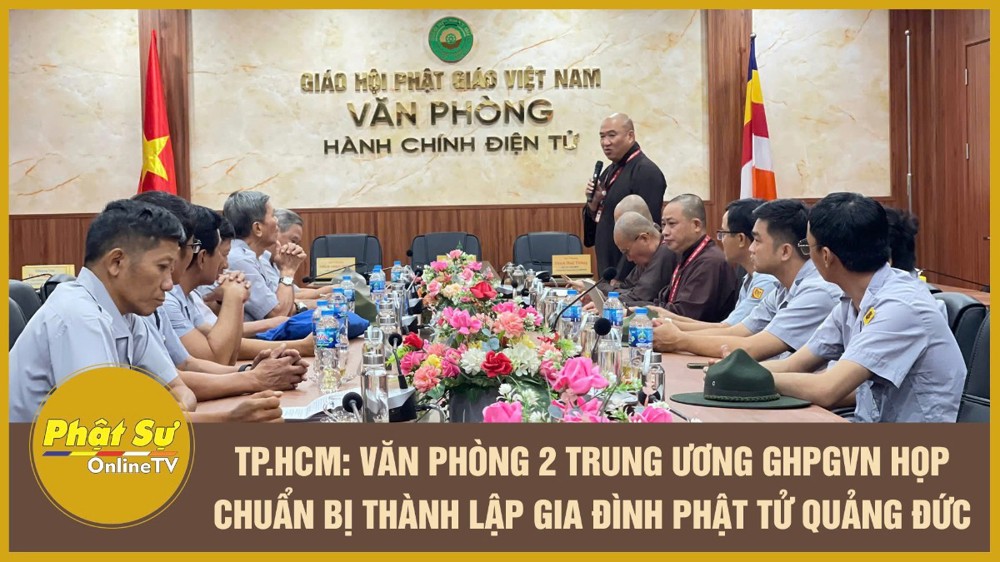 [Video] TP.HCM: Văn phòng 2 Trung ương GHPGVN họp chuẩn bị thành lập Gia đình Phật tử Quảng Đức