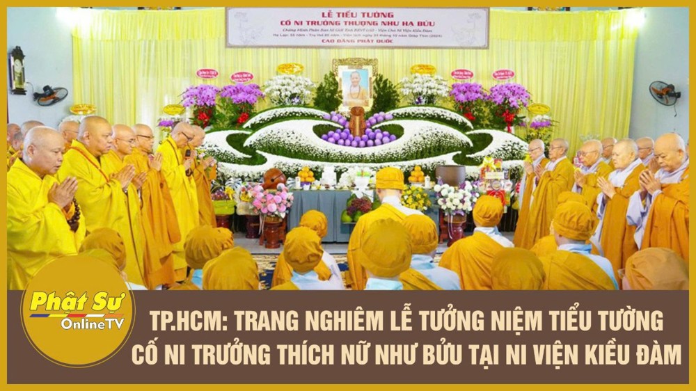 [Video] TP.HCM: Trang nghiêm lễ tưởng niệm tiểu tường cố Ni trưởng Thích Nữ Như Bửu tại Ni viện Kiều Đàm
