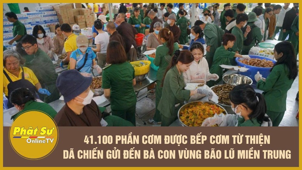 [Video] 41.100 phần cơm được bếp cơm từ thiện dã chiến gửi đến bà con vùng bão lũ miền Trung