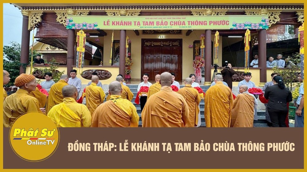 [Video] Đồng Tháp: Lễ Khánh tạ Tam Bảo chùa Thông Phước