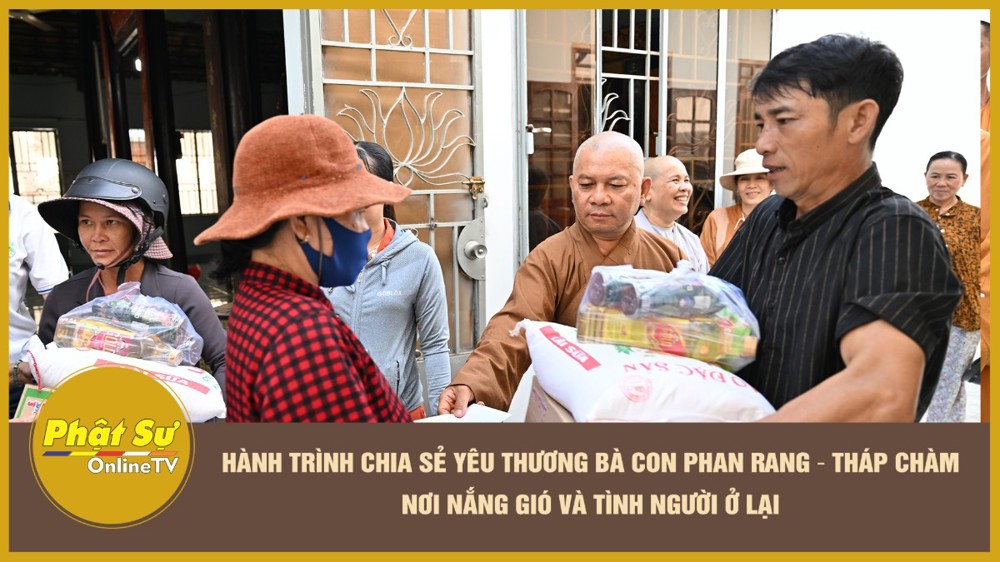 [Video] Hành trình chia sẻ yêu thương bà con Phan Rang - Tháp Chàm, nơi vắng gió và tình người ở lại