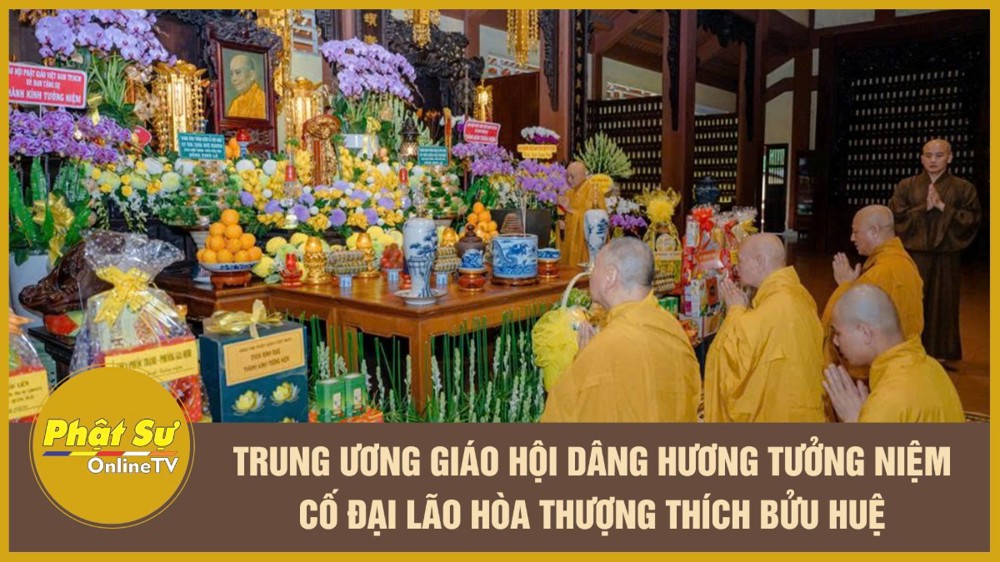 [Video] Trung ương Giáo hội dâng hương tưởng niệm cố Đại lão Hòa thượng Thích Bửu Huệ