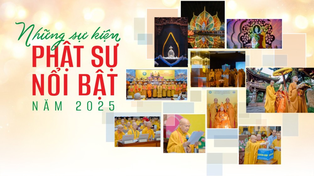 Những sự kiện Phật sự nổi bật năm 2025