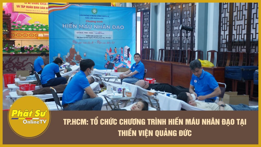 [Video] TP.HCM: Tổ chức Chương trình Hiến máu nhân đạo tại Thiền viện Quảng Đức