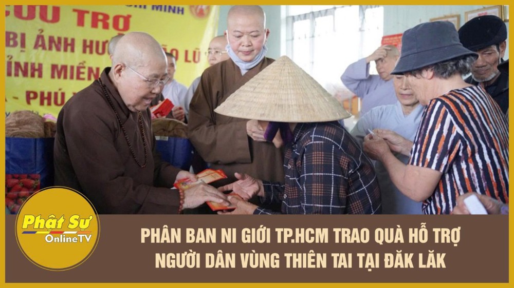 [Video] Phân ban Ni giới TP.HCM trao quà hỗ trợ người dân vùng thiên tai tại Đắk Lắk