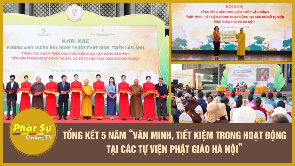 [Video] Tổng kết 5 năm “Văn minh, tiết kiệm trong hoạt động tại các tự viện Phật giáo Hà Nội”