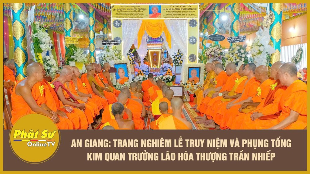 [Video] An Giang: Trang nghiêm lễ truy niệm và phụng tống kim quan Trưởng lão Hòa thượng Trần Nhiếp