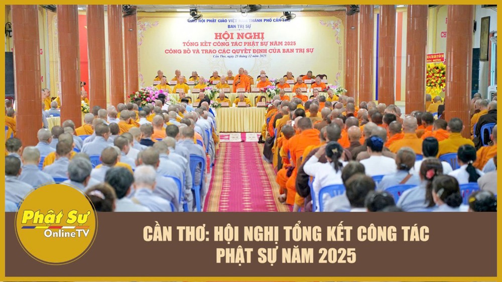 [Video] Cần Thơ: Hội nghị tổng kết công tác Phật sự năm 2025