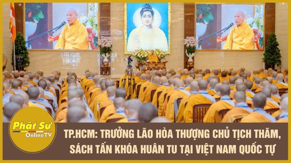 [Video] TP.HCM: Trưởng lão Hòa thượng Chủ tịch thăm, sách tấn Khóa huân tu tại Việt Nam Quốc Tự