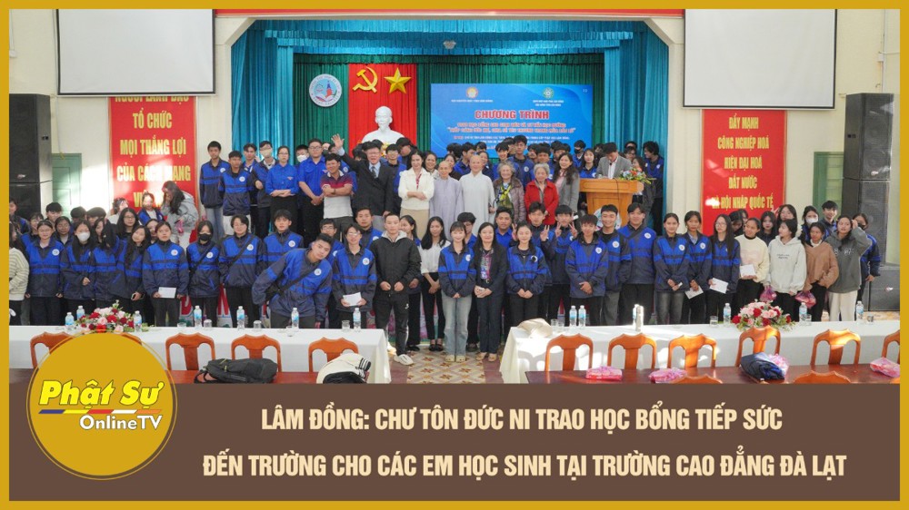 [Video] Lâm Đồng: Chư Tôn đức Ni trao học bổng tiếp sức đến trường cho các em học sinh Trường Cao đẳng Đà Lạt