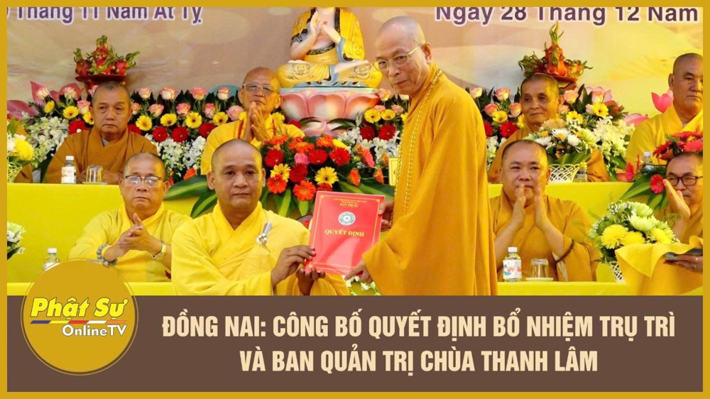 [Video] Đồng Nai: Công bố Quyết định bổ nhiệm trụ trì và Ban Quản trị chùa Thanh Lâm