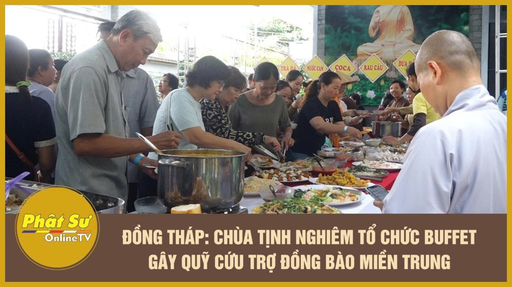 [Video] Đồng Tháp: Chùa Tịnh Nghiêm tổ chức buffet gây quỹ cứu trợ đồng bào miền Trung