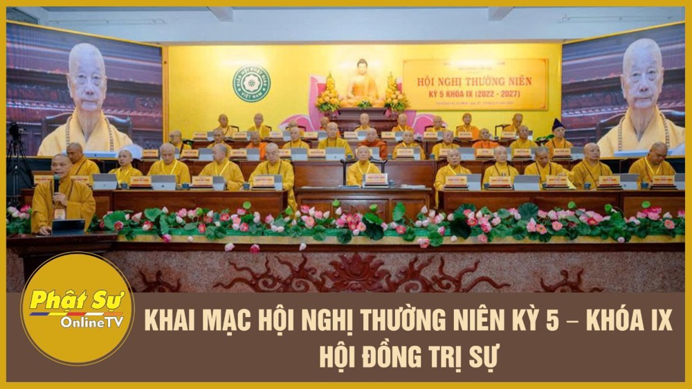 [Video] Khai mạc Hội nghị Thường niên kỳ 5 – khóa IX Hội đồng Trị sự