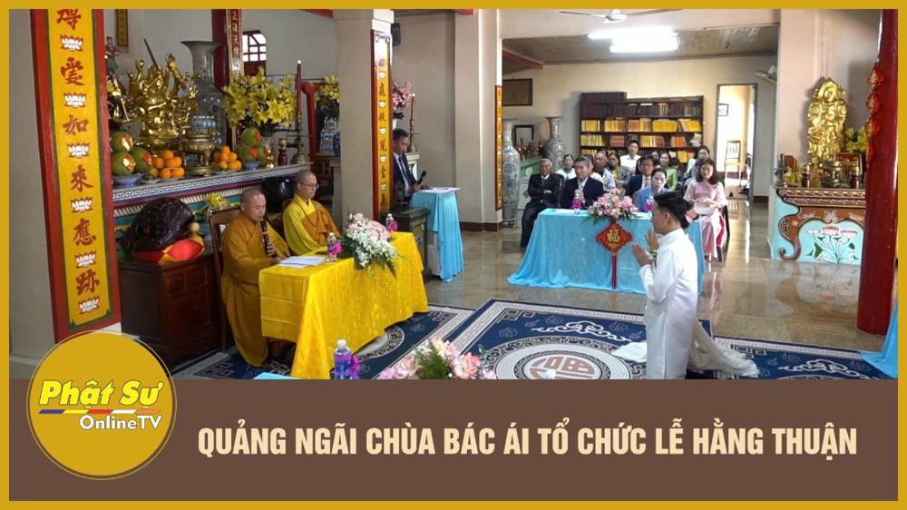 [Video] Quảng Ngãi: Chùa Bác Ái tổ chức lễ hằng thuận