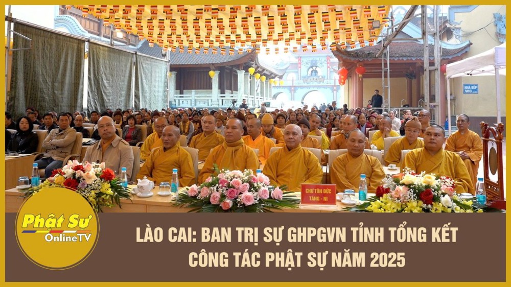 [Video] Lào Cai: Ban Trị sự GHPGVN tỉnh tổng kết công tác Phật sự năm 2025