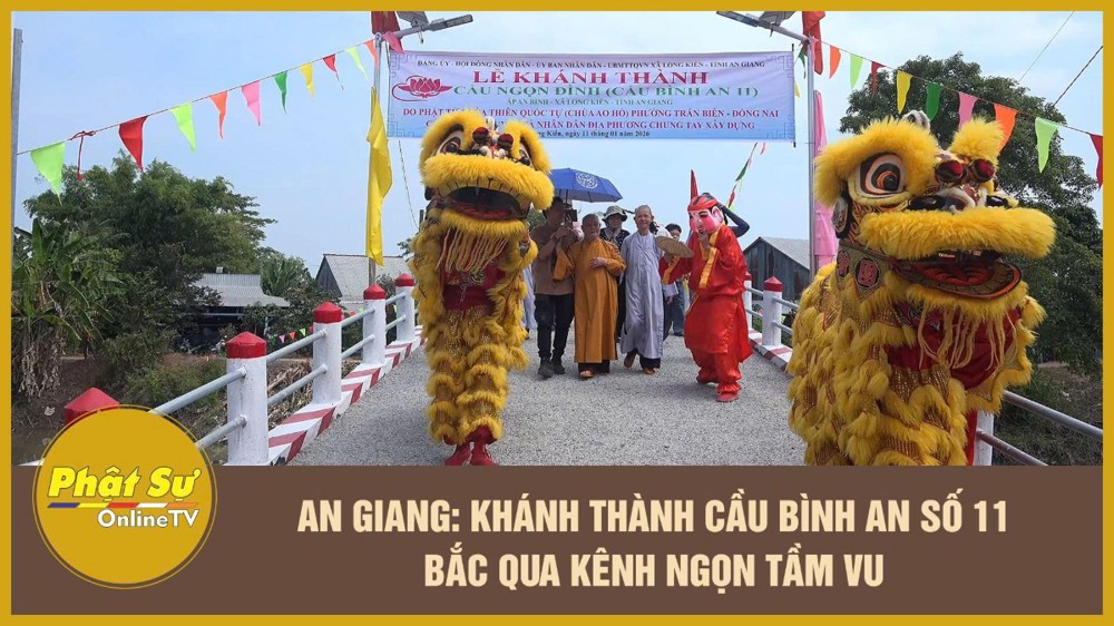 [Video] An Giang: Khánh thành cầu Bình An số 11 bắc qua kênh Ngọn Tầm Vu