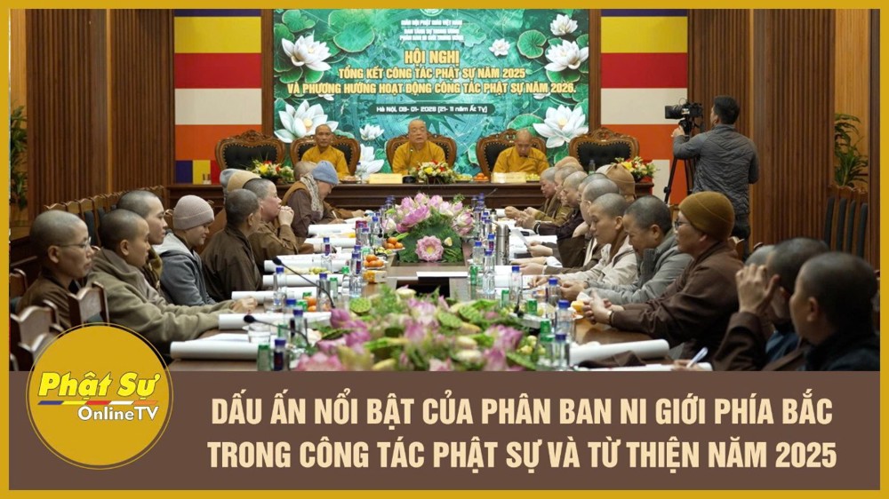 [Video] Dấu ấn nổi bật của Phân ban Ni giới phía Bắc trong công tác Phật sự và từ thiện năm 2025