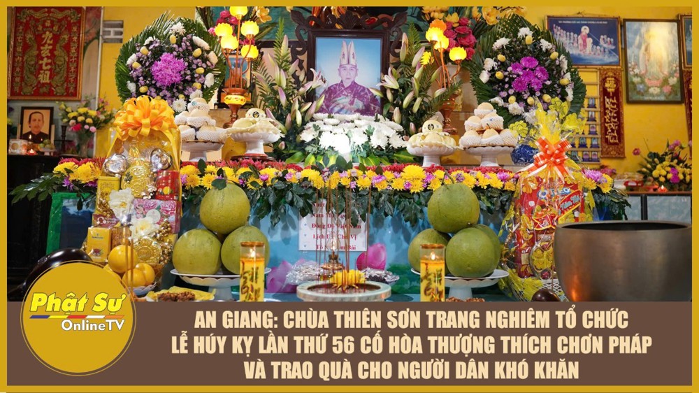 [Video] An Giang: Chùa Thiên Sơn trang nghiêm tổ chức lễ húy kỵ lần thứ 56 cố Hòa thượng Thích Chơn Pháp và trao quà cho người dân khó khăn
