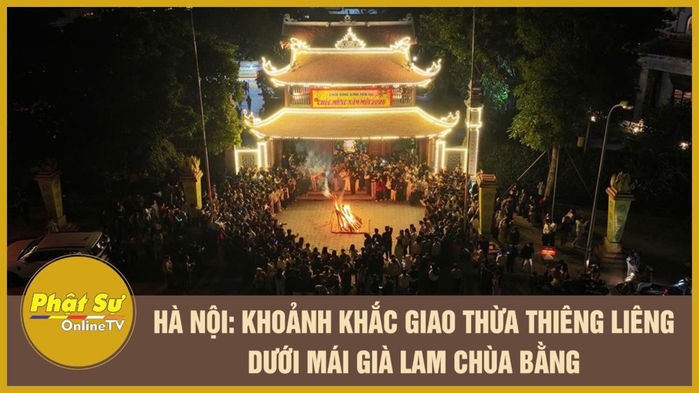 [Video] Hà Nội: Khoảnh khắc giao thừa thiêng liêng dưới mái già lam chùa Bằng