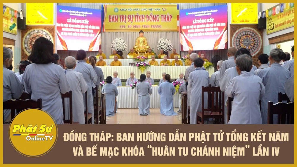 [Video] Đồng Tháp: Ban Hướng dẫn Phật tử tổng kết năm và bế mạc khóa “Huân tu Chánh niệm” lần IV