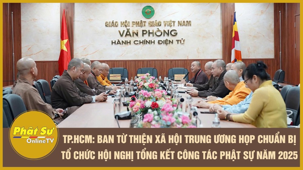 [Video] TP.HCM: Ban Từ thiện xã hội Trung ương họp chuẩn bị tổ chức Hội nghị tổng kết công tác Phật sự năm 2025