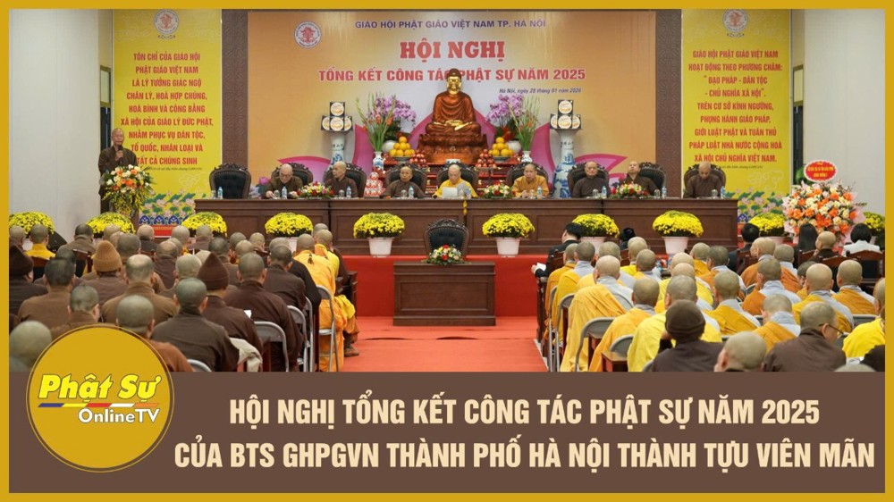 [Video] Hội nghị tổng kết công tác Phật sự năm 2025 của BTS GHPGVN thành phố Hà Nội thành tựu viên mãn