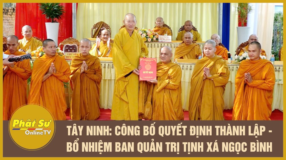 [Video] Tây Ninh: Lễ công bố Quyết định thành lập và bổ nhiệm Ban Quản trị tịnh xá Ngọc Bình
