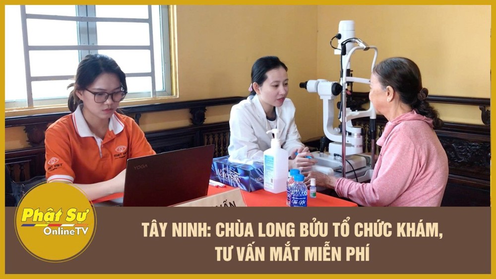 [Video] Tây Ninh: Chùa Long Bửu tổ chức khám, tư vấn mắt miễn phí
