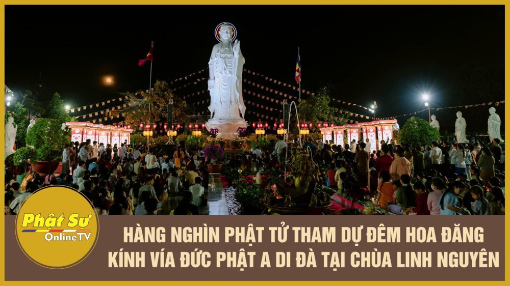 [Video] Tây Ninh: Hàng nghìn Phật tử tham dự Đêm hoa đăng kính vía Đức Phật A Di Đà tại chùa Linh Nguyên
