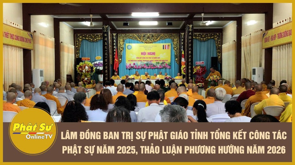 [Video] Lâm Đồng: Ban Trị sự Phật giáo tỉnh tổng kết công tác Phật sự năm 2025, thảo luận phương hướng năm 2026