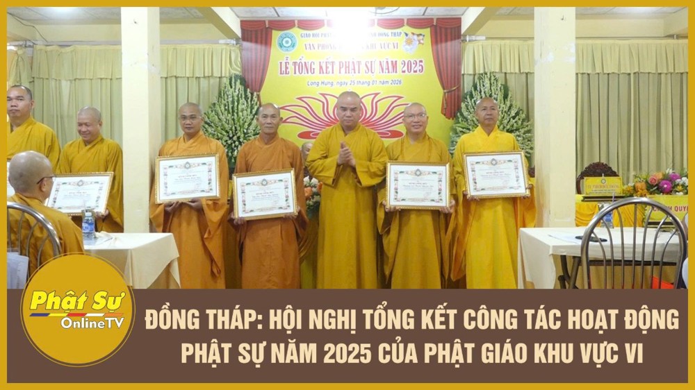 [Video] Đồng Tháp: Hội nghị tổng kết công tác hoạt động Phật sự năm 2025 của Phật giáo Khu vực VI