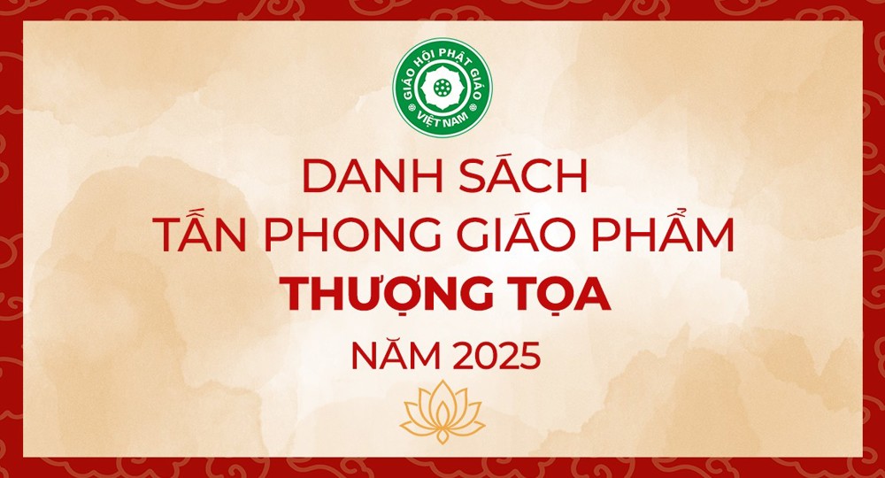 Danh sách 303 vị được tấn phong giáo phẩm Thượng tọa năm 2025
