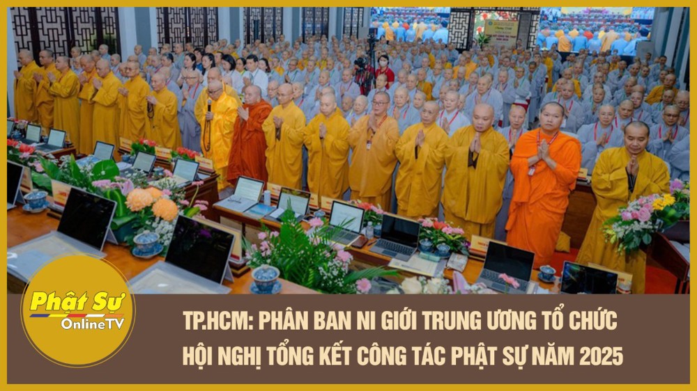 [Video] TP.HCM: Phân ban Ni giới Trung ương tổ chức Hội nghị tổng kết công tác Phật sự năm 2025