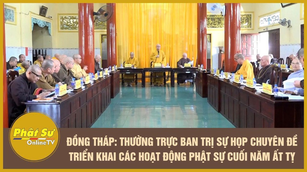 [Video] Đồng Tháp: Thường trực Ban Trị sự họp chuyên đề triển khai các hoạt động Phật sự cuối năm Ất Tỵ