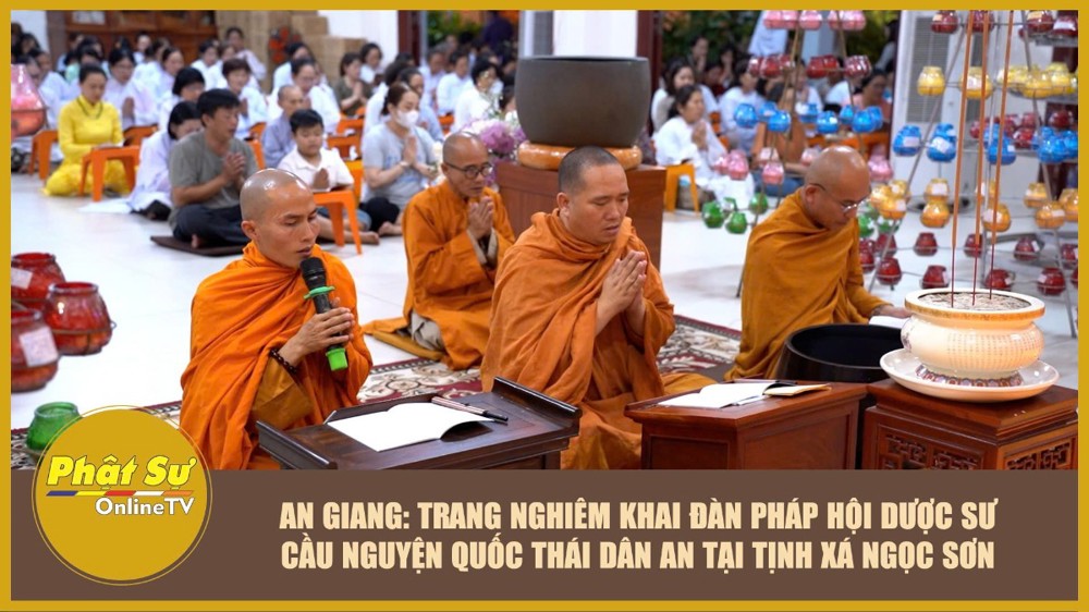 [Video] An Giang: Trang nghiêm khai đàn Pháp hội Dược Sư cầu nguyện Quốc thái dân an tại Tịnh xá Ngọc Sơn