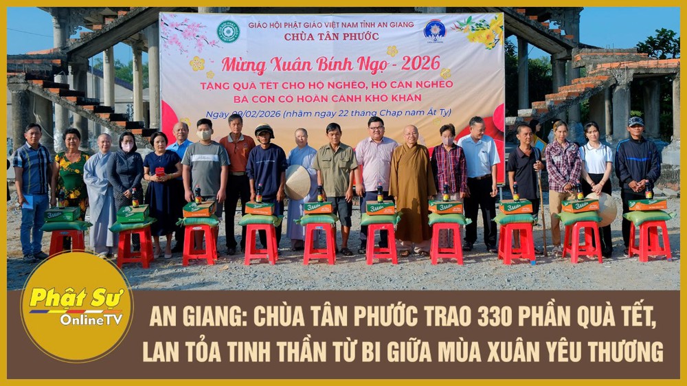[Video] An Giang: Chùa Tân Phước trao 330 phần quà Tết, lan tỏa tinh thần từ bi giữa mùa xuân yêu thương