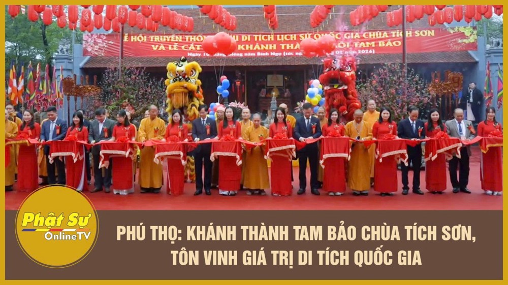 [Video] Phú Thọ: Khánh thành Tam bảo chùa Tích Sơn, tôn vinh giá trị di tích quốc gia