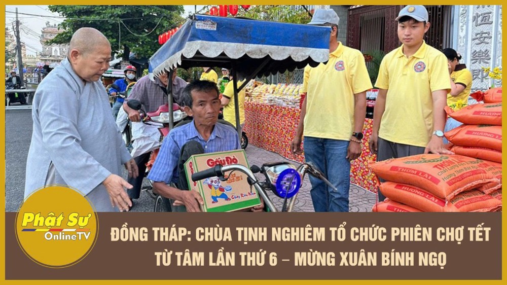 [Video] Đồng Tháp: Chùa Tịnh Nghiêm tổ chức Phiên chợ Tết Từ Tâm lần thứ 6 – Mừng xuân Bính Ngọ